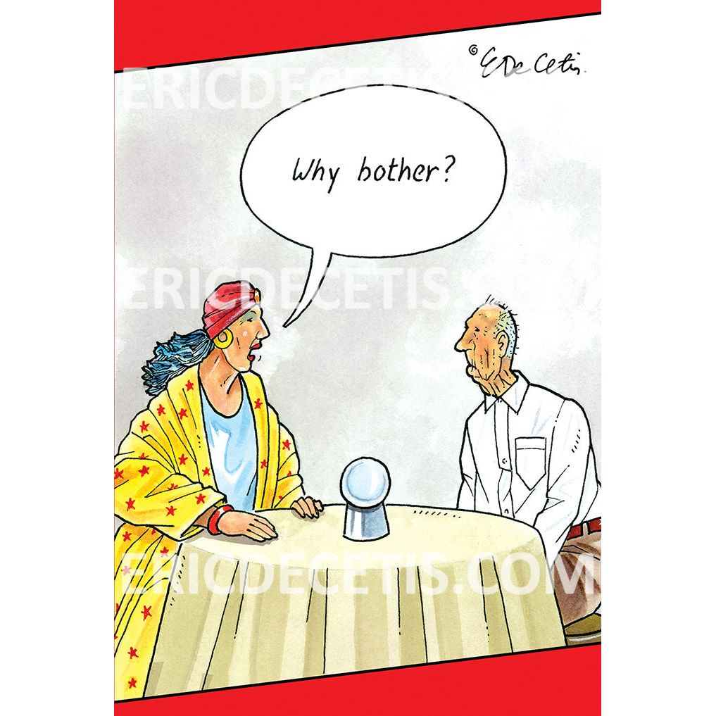 Why Bother Birthday Card Eric Decetis 30504