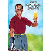 Drink Responsibly Funny Birthday Card