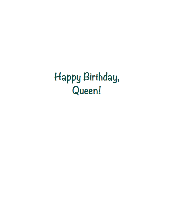 Needed A Crown Funny Birthday Card