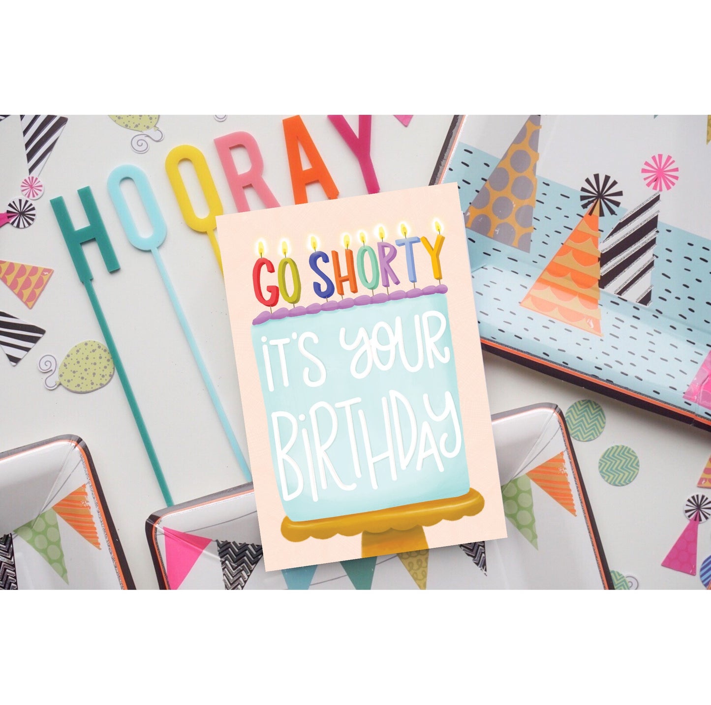 Go Shorty Birthday Card